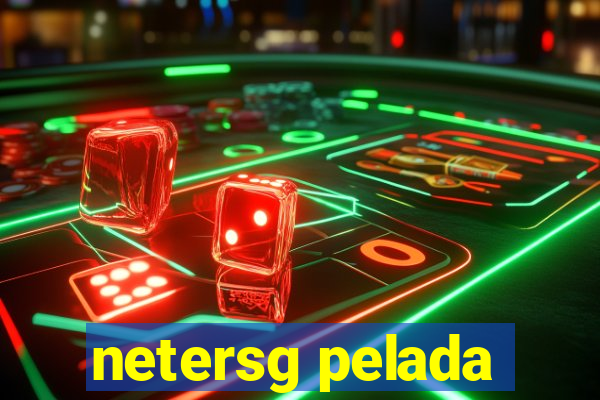 netersg pelada